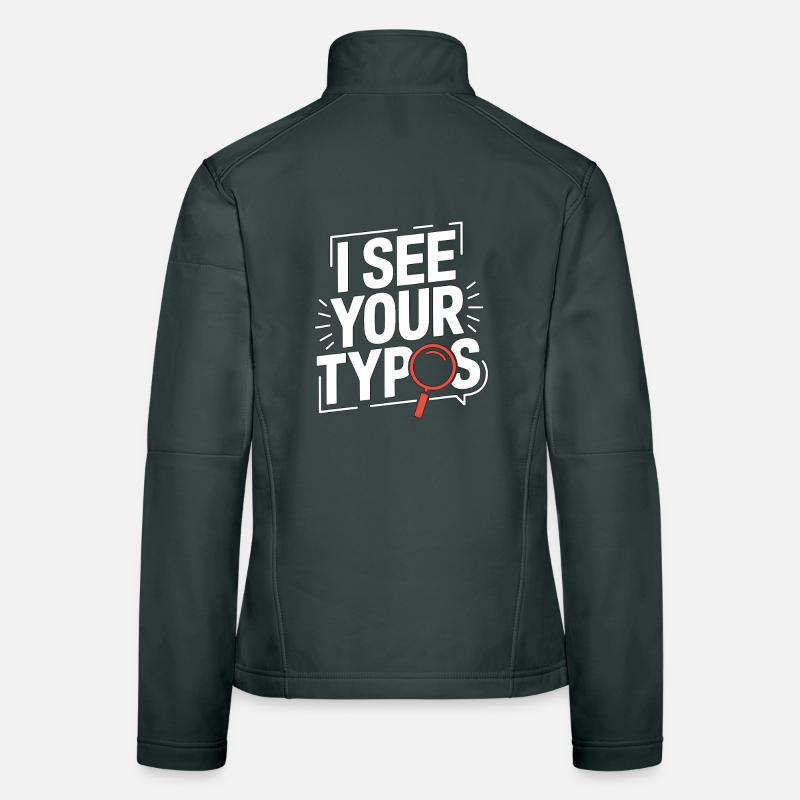 Designer d’impression, je vois tes fautes de frappe, graphiste, Veste en tissu softshell Femme