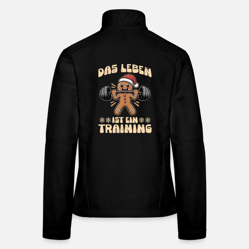 Lebkuchenmann DAS LEBEN IST EIN TRAINING Lustig Frauen Softshelljacke