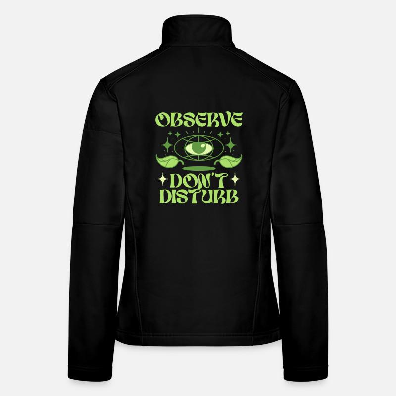 Écologiste Écologie Observe Ne Pas Déranger Veste en tissu softshell Femme