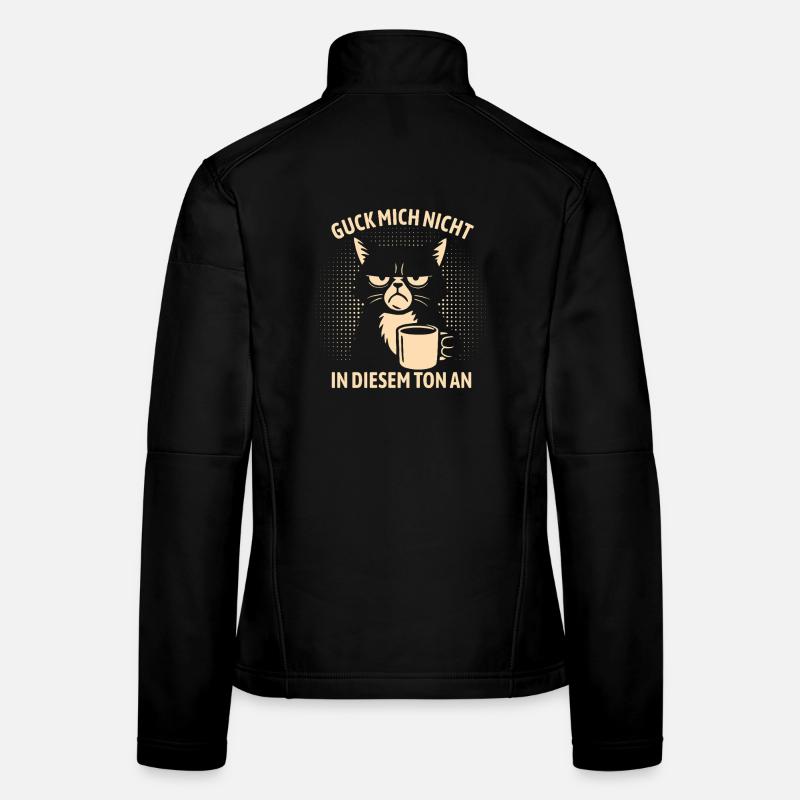 Guck mich nicht in diesem Ton an - Katze Frauen Softshelljacke