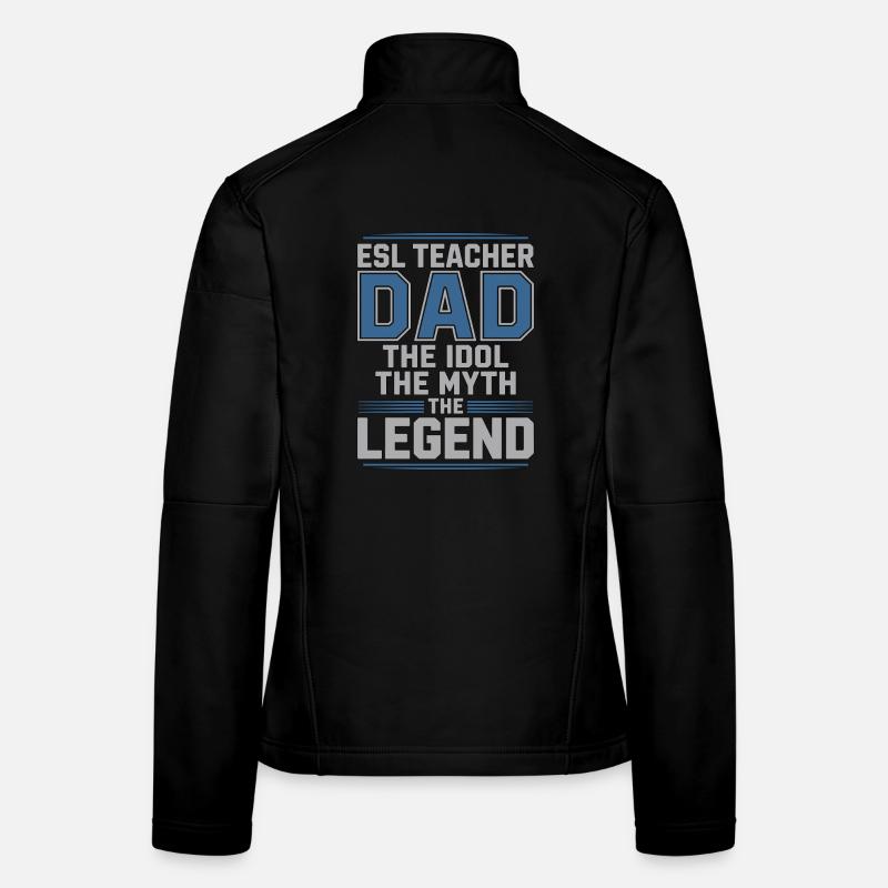 Professeur d’ESL Papa L’idole Le Professeur de Langue Mythe Veste en tissu softshell Femme