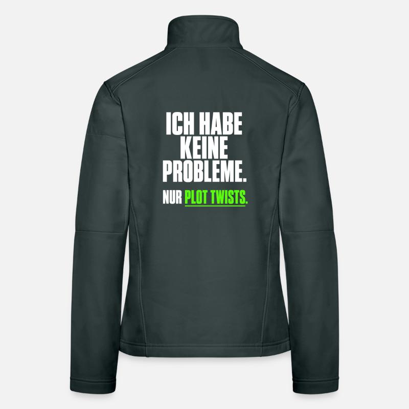 Ich habe keine Probleme Plot Twists Frauen Softshelljacke