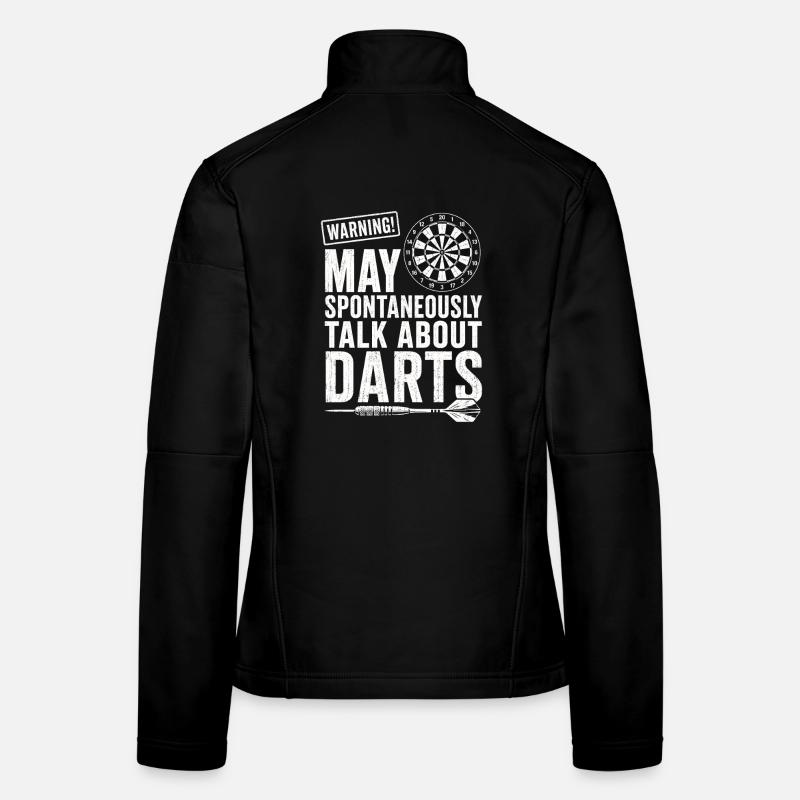 Darts Saying Darts Player Shirt Women's Softshell Jacket