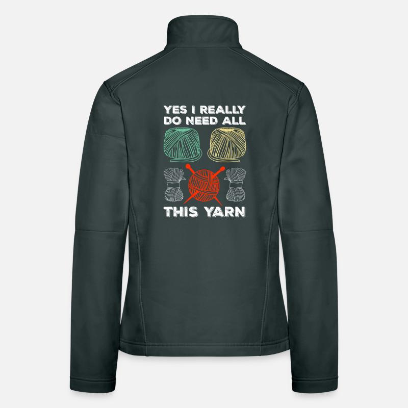 yes, I need all the yarn Women's Softshell Jacket