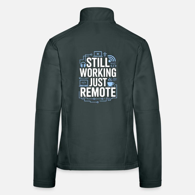 Remote Developer Still Working Remote Tech Worker Women's Softshell Jacket