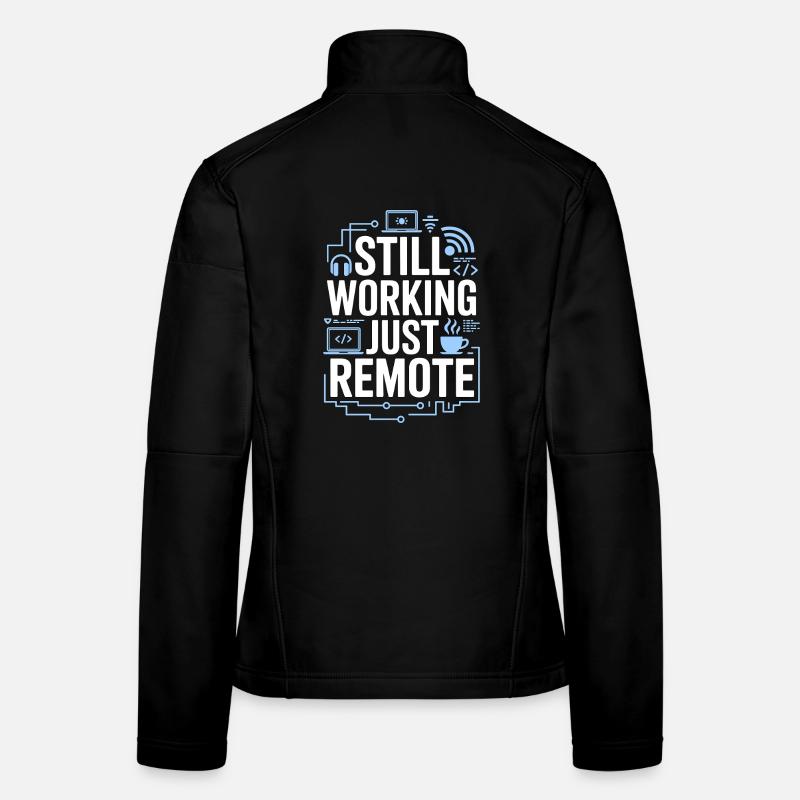 Remote Developer Still Working Remote Tech Worker Frauen Softshelljacke