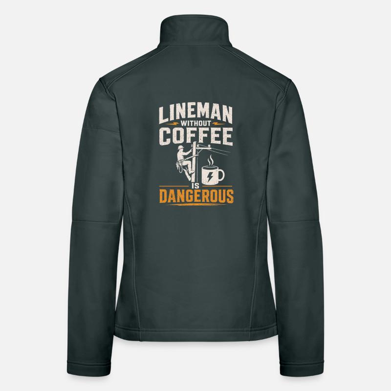 Ein Lineman Ohne Kaffee Ist Gefährlich Frauen Softshelljacke