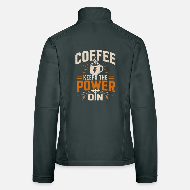 Kaffee hält Die Stromversorgung Aufrecht Frauen Softshelljacke