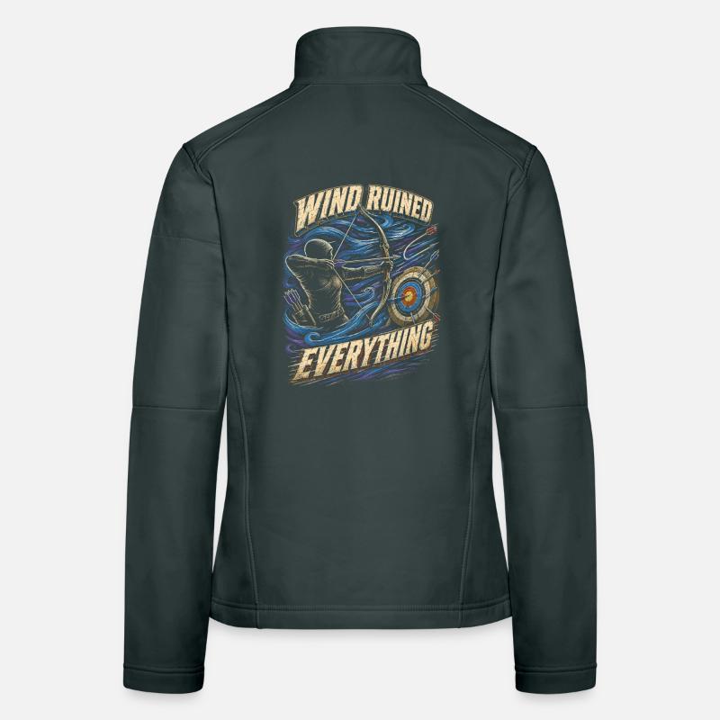 Archery Archer Wind Ruined Everything Women's Softshell Jacket