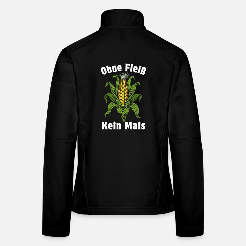 Ohne Fleiß kein Mais | Maiskolben mit Blättern Frauen Softshelljacke