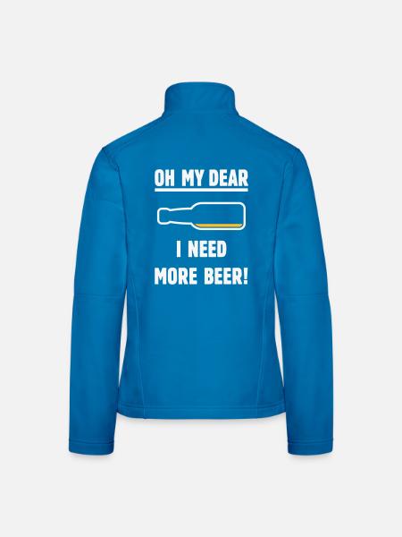 Oh My Dear – I Need More Beer! (Bier / NEG 2C) - Frauen Softshelljacke - Schwarz - Hinten