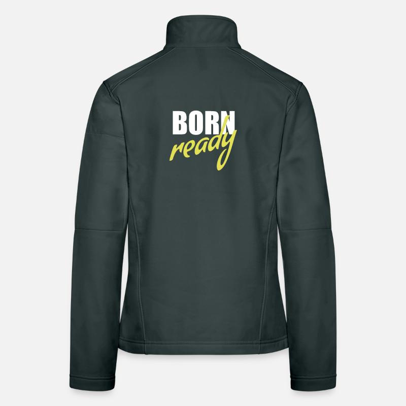 Born ready Women's Softshell Jacket