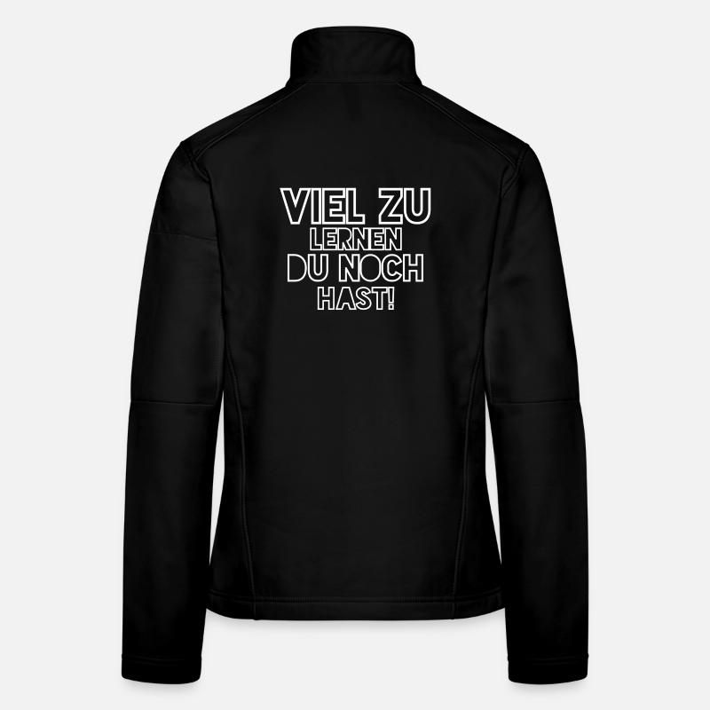 You still have a lot to learn! Women's Softshell Jacket