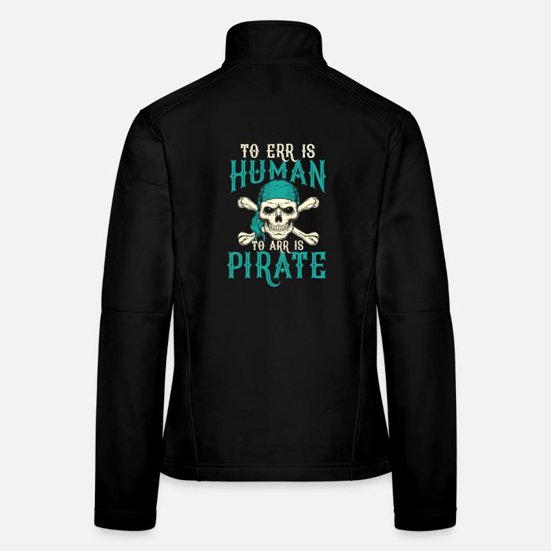 Humorous pirate skull with slogan Women's Softshell Jacket
