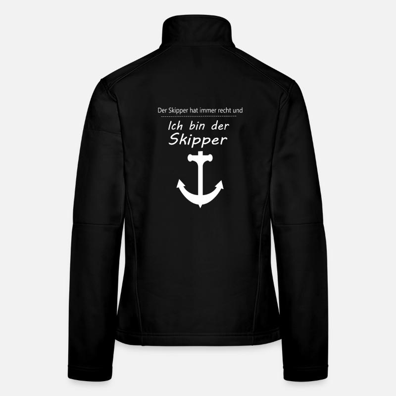 Der Skipper hat immer Recht, Lustiger Segel Spruch Frauen Softshelljacke