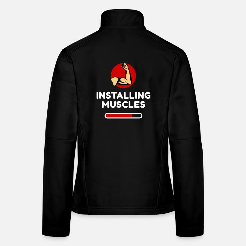 Muscles Toning Workout Funny Statement Fun Women's Softshell Jacket