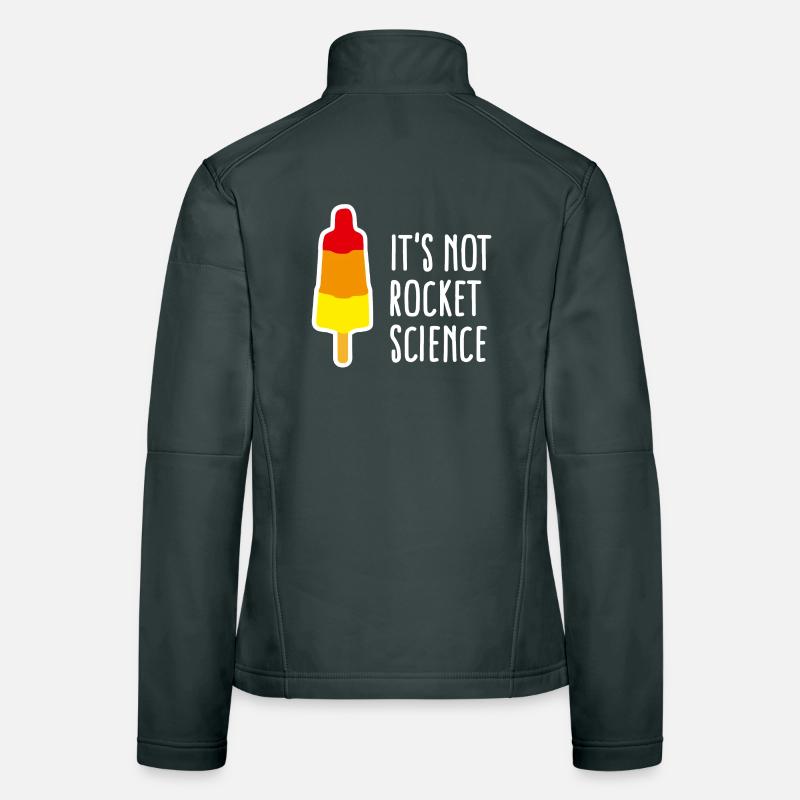 It's not rocket science teacher popsicle nerd geek Women's Softshell Jacket
