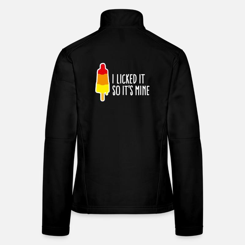 I licked it so it's mine lécher popsicle vilain Veste en tissu softshell Femme