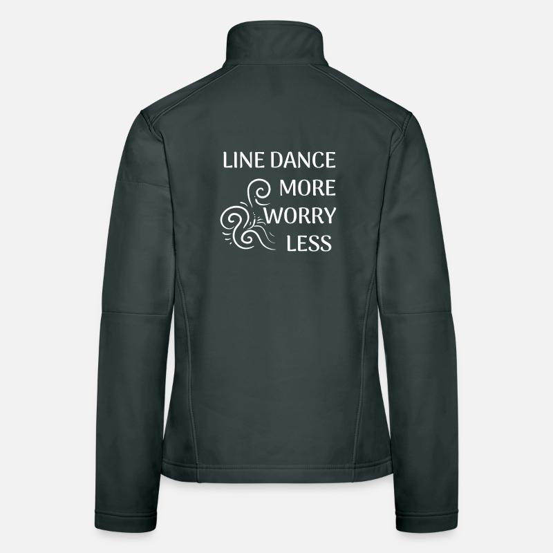 Line Dancer Geschenk: Line Dance more, worry less Frauen Softshelljacke