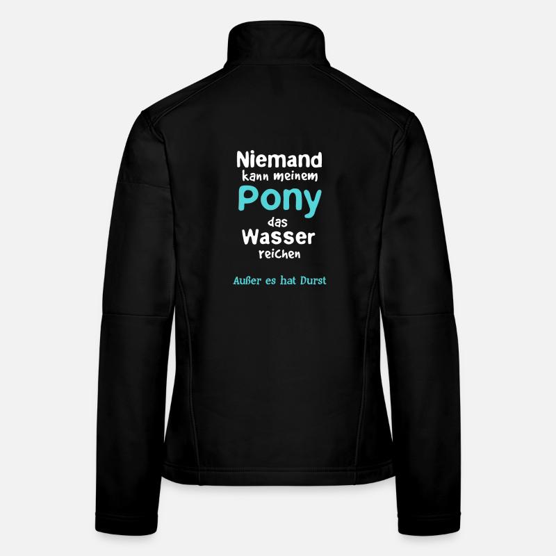 Pony Pferd lustig Pferdesprüche Pferdespaß Frauen Softshelljacke