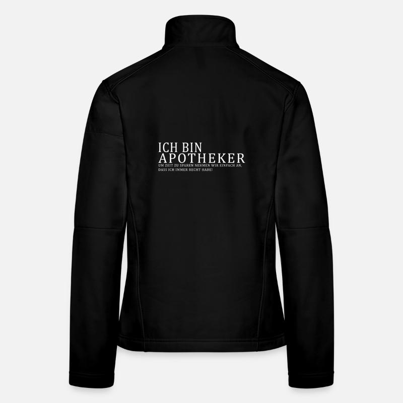 Ich bin Apotheker - Frauen Softshelljacke - Schwarz