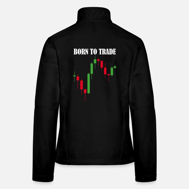 Né pour trader trading à la Bourse Veste en tissu softshell Femme