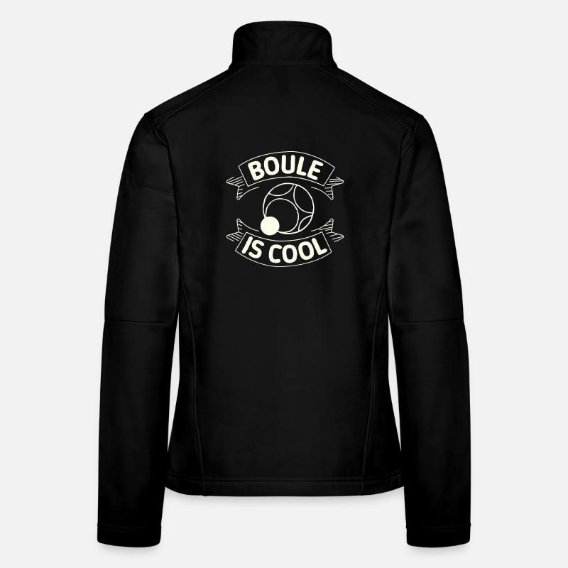 Boule de pétanque est cool Jeu Pétanque Boules boules Veste en tissu softshell Femme