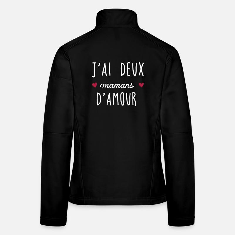 J'ai deux mamans d amour Veste en tissu softshell Femme