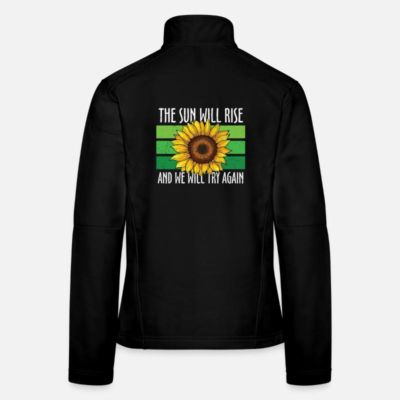 The Sun Will Rise And We Will Try Again Frauen Softshelljacke