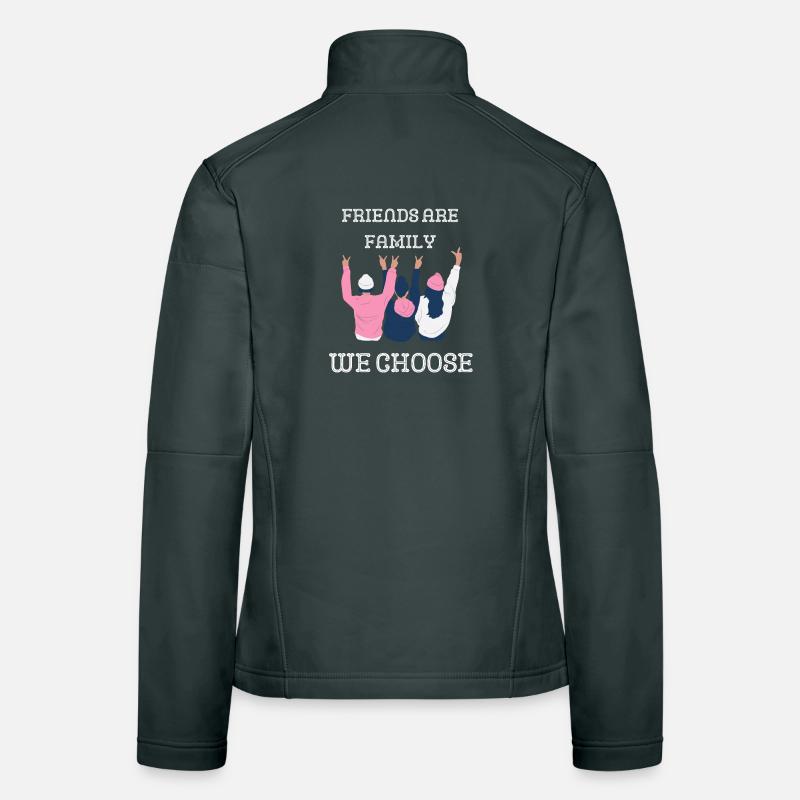 Freunde sind Familienmitglieder, die du dir aussuchst Frauen Softshelljacke