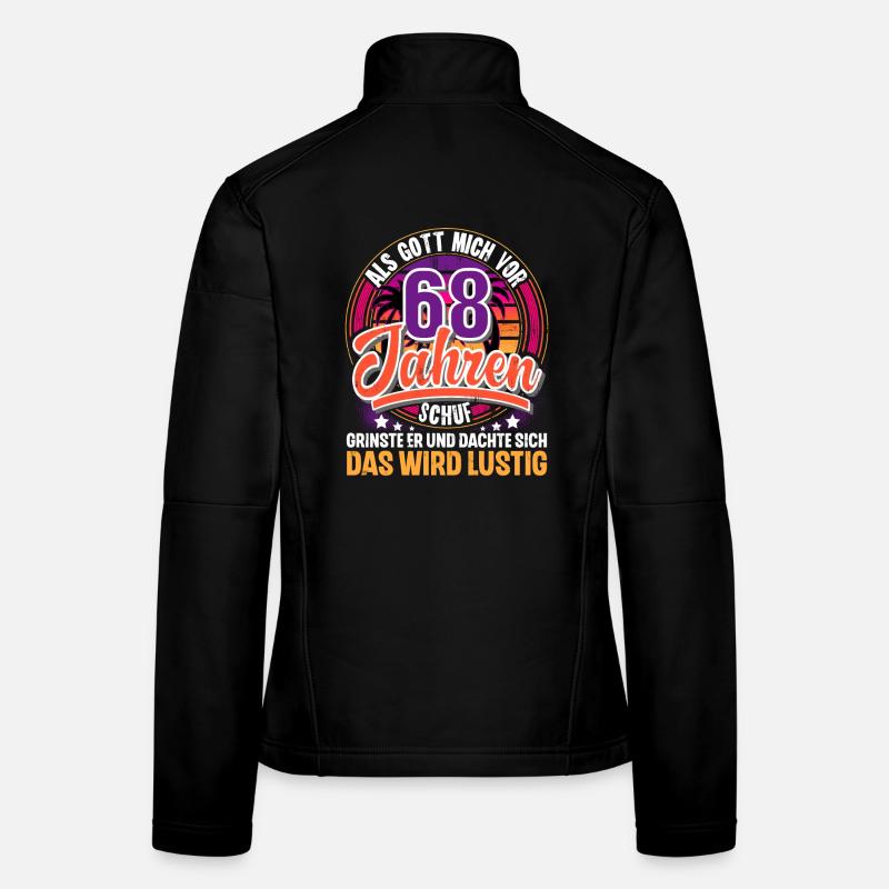 68. Geburtstag Als Gott Mich Schuf Vor Frauen Softshelljacke