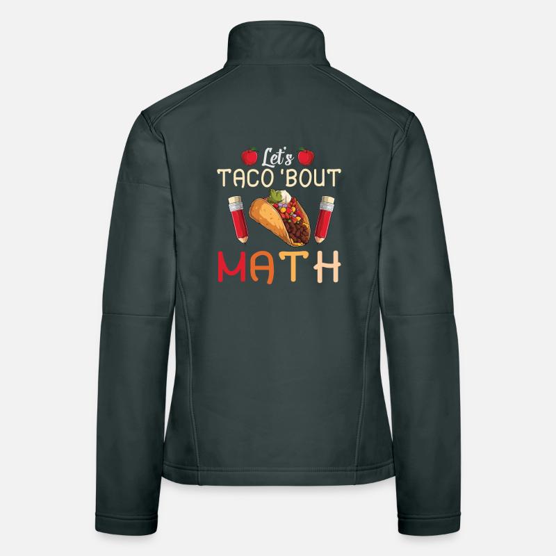 Let's Taco Bout Math Mathe Lehrer Frauen Softshelljacke