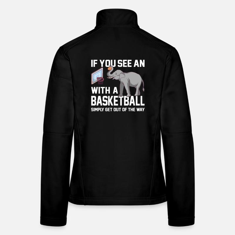 Si vous voyez un éléphant avec un ballon de basket disant Veste en tissu softshell Femme