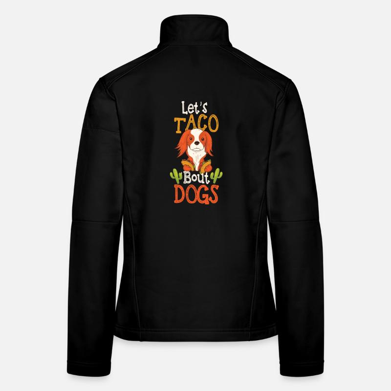 Let's Taco' Bout Cavalier King Charles Spaniel Women's Softshell Jacket