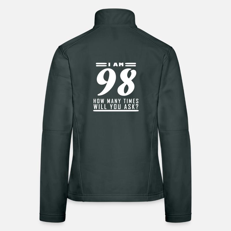 J’ai 98 ans – 98e anniversaire cadeau Veste en tissu softshell Femme
