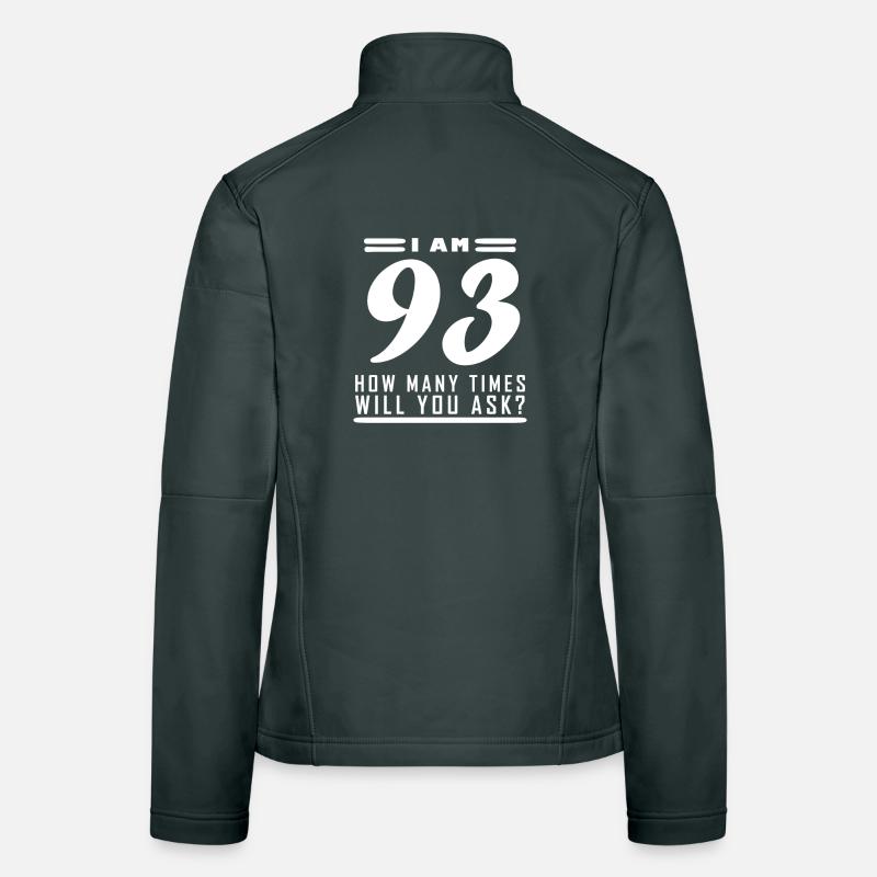 Ich bin 93 – 93. Geburtstag Geschenk Frauen Softshelljacke