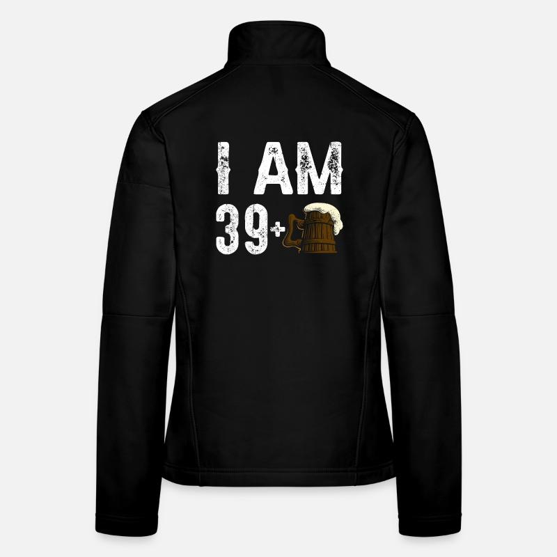 J’ai 39 ans et plus Bière d’anniversaire Veste en tissu softshell Femme