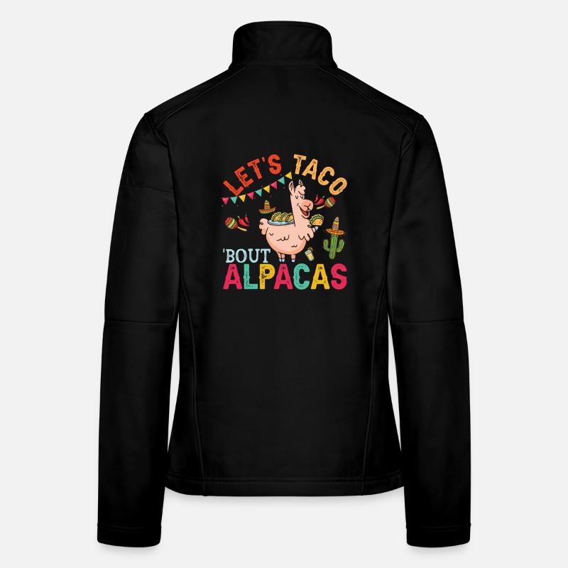Let's Taco Bout Alpacas Funny Llamas Women's Softshell Jacket