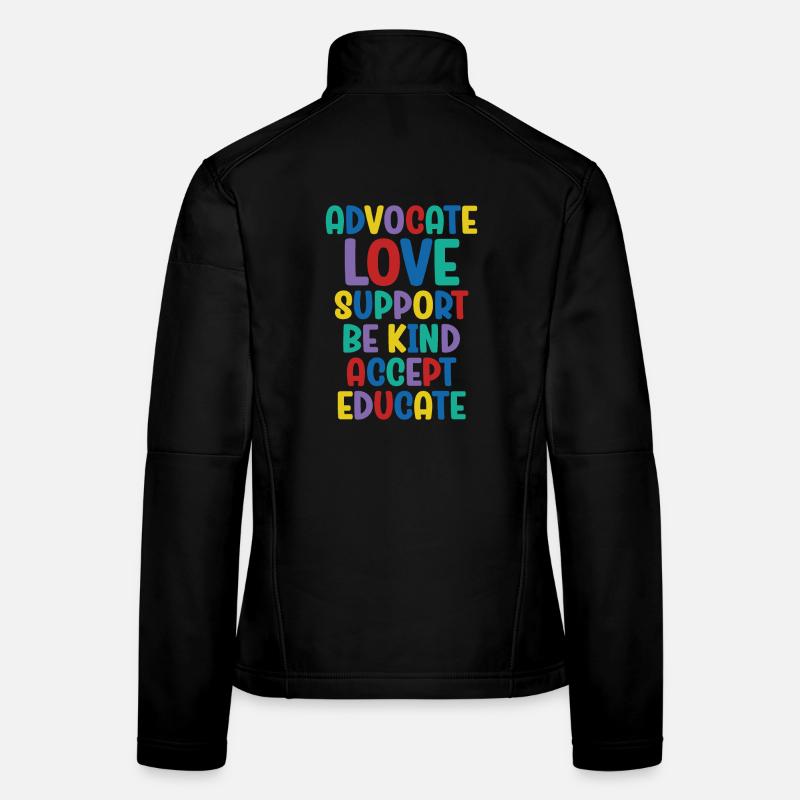 Advocate Love Support Accept Be Kind Women's Softshell Jacket