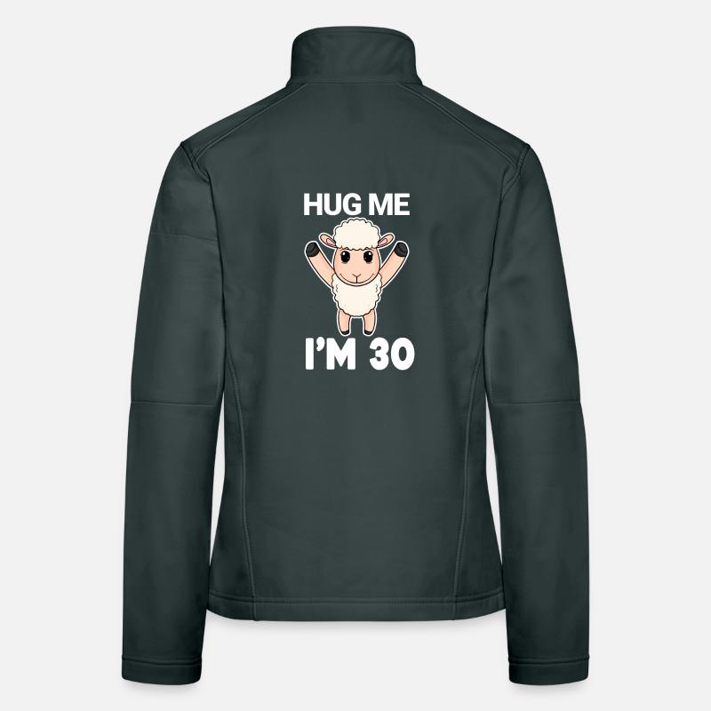 30 birthday - 30 years - hug Women's Softshell Jacket