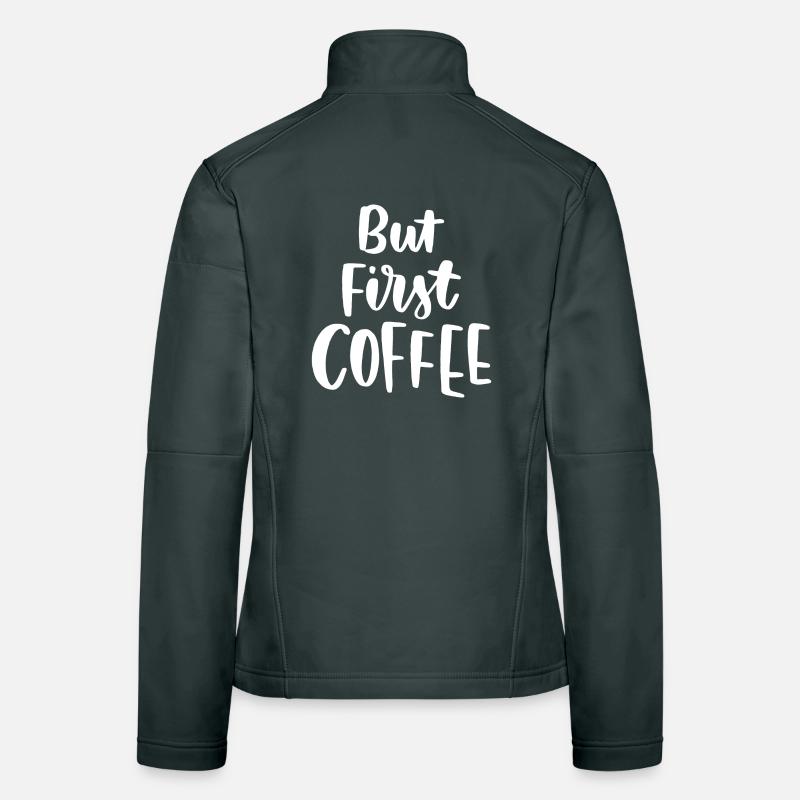Aber erster Kaffee Frauen Softshelljacke