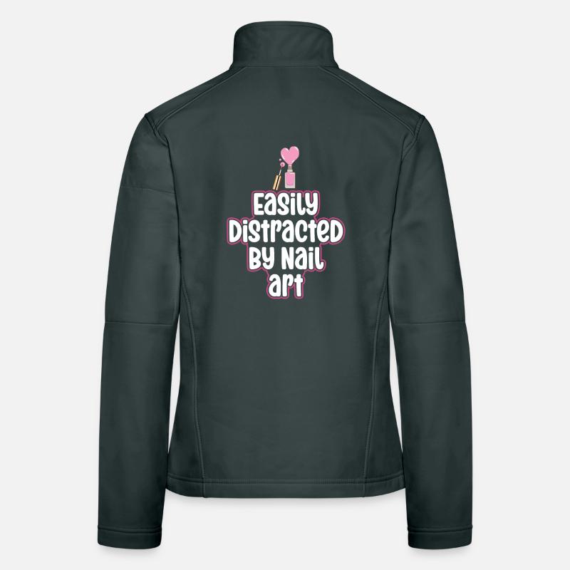 Easily distracted by Nail Art Nail Tech Women's Softshell Jacket