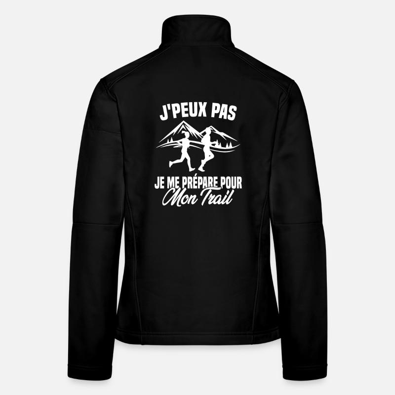 Je peux pas je me prépare pour mon trail Veste en tissu softshell Femme