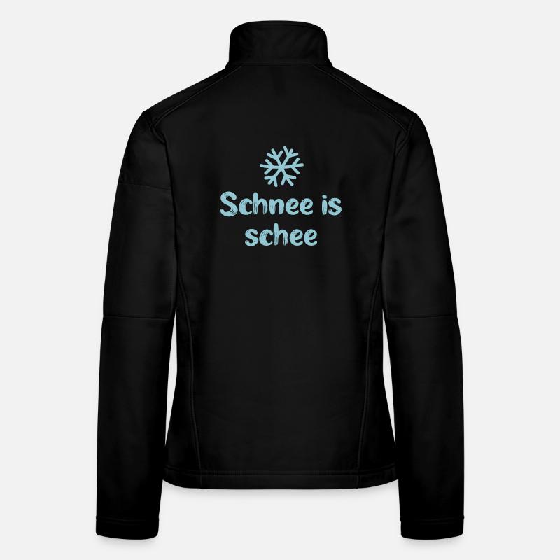 Schnee is schee bayrisch Alpen cool Sprüche Winter Frauen Softshelljacke