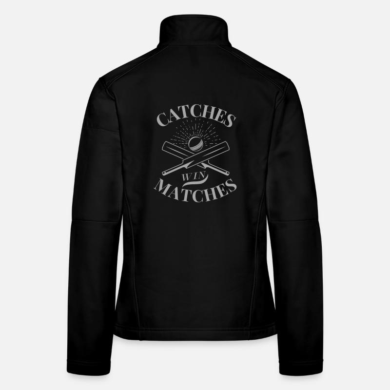 Catches win Matches - Cricket Lover Gift Idea Frauen Softshelljacke