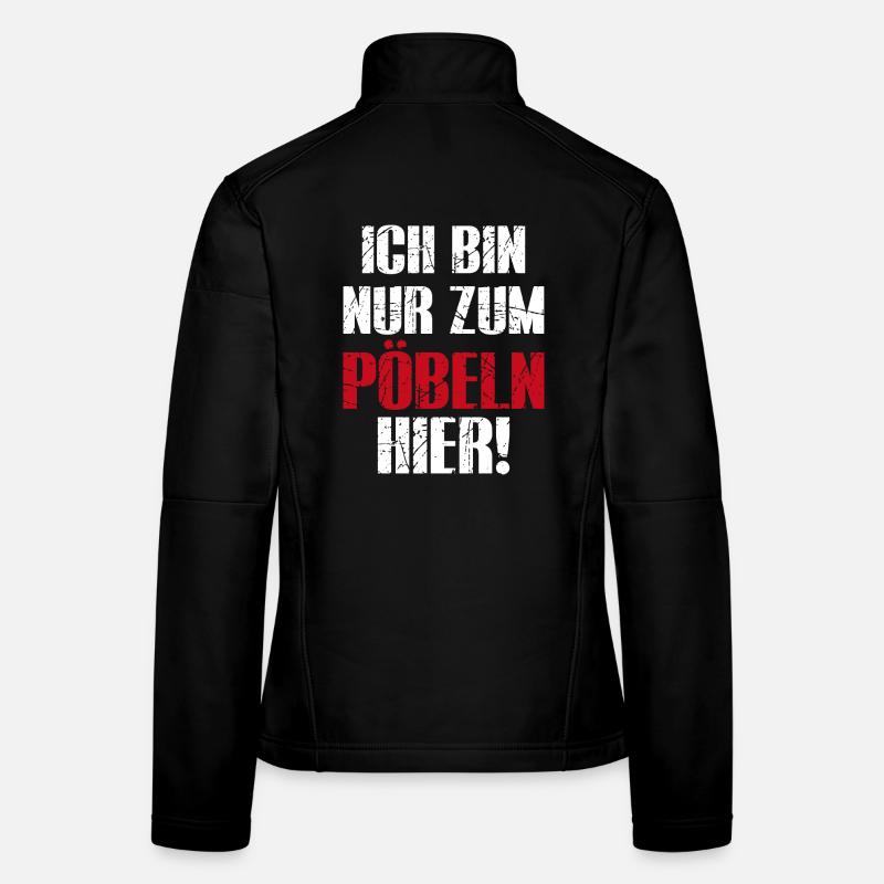 Je ne suis ici que pour m’amuser Veste en tissu softshell Femme