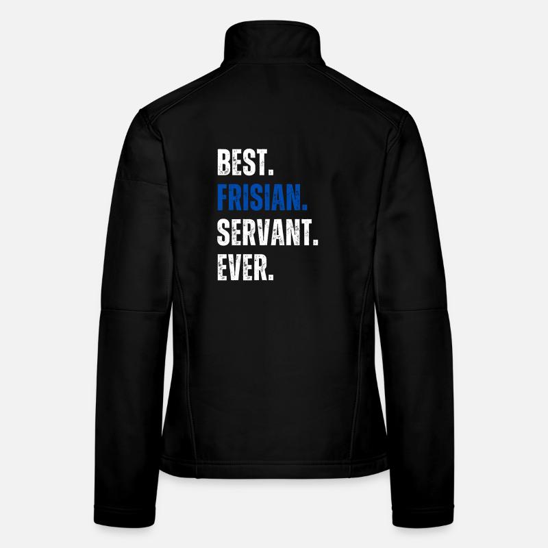 ! Meilleur serviteur frison de tous les temps Lettrage Veste en tissu softshell Femme