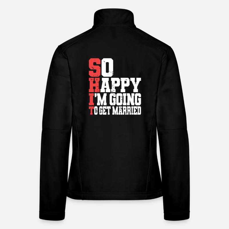 Funny Bachelor Party Engagement Wedding Married Women's Softshell Jacket