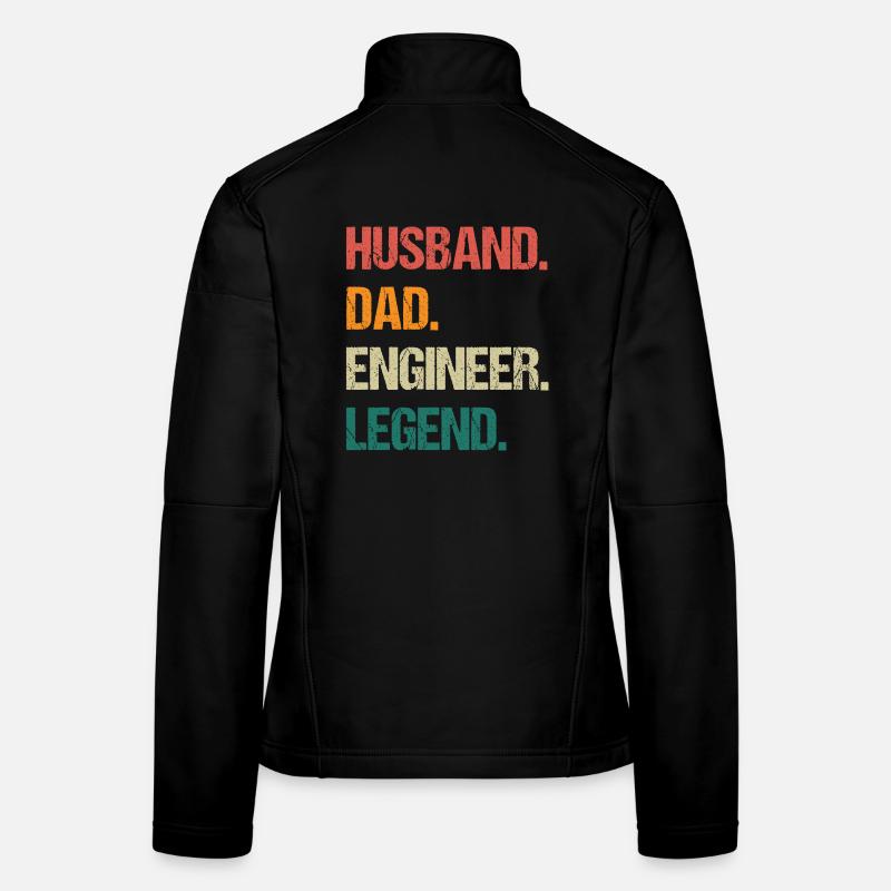 Husband Dad Engineer Legend Quote Women's Softshell Jacket