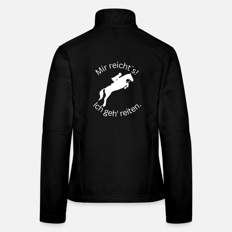! Mir reicht's! Ich geh reiten. - Springen Frauen Softshelljacke
